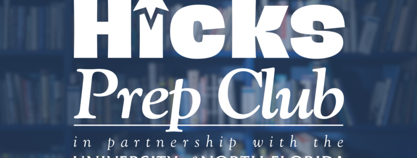 hicks prep club in partnership with the university of north florida